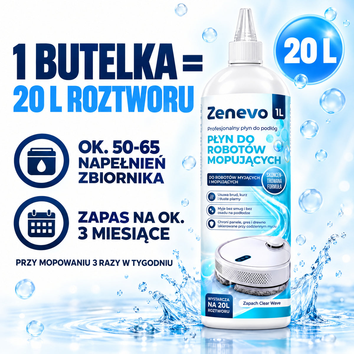 Jedna butelka to 20 l roztworu, ok. 50-65 napełnień zbiornika robota
